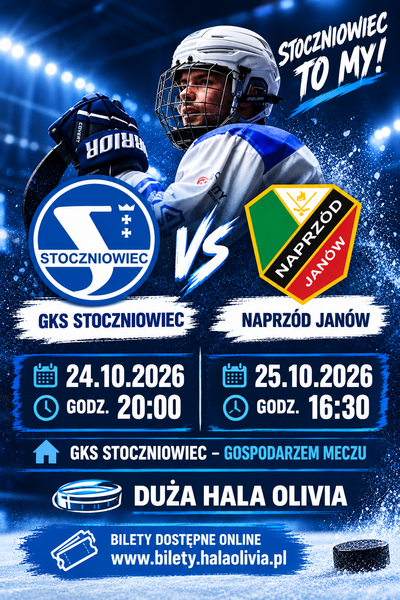 Event poster:  GKS STOCZNIOWIEC VS. NAPRZÓD JANÓW  Duża Hala Trybuna B